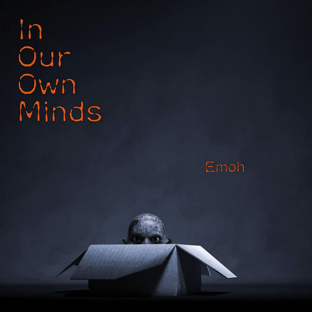 Emoh - Single by In Our Own Minds | Spotify