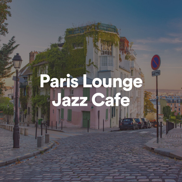 Paris Lounge Jazz Cafe - Album by Instrumental Jazz Lounge | Spotify