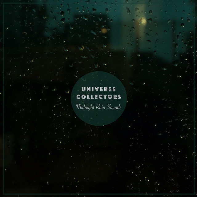 Midnight Rain Sounds by Universe Collectors