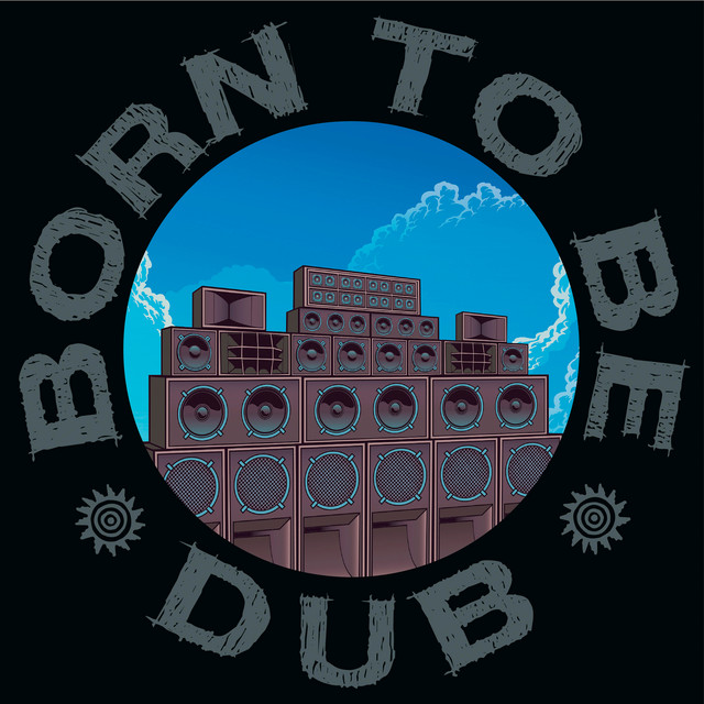 Born To Be Dub (Steppers Remixes) cover