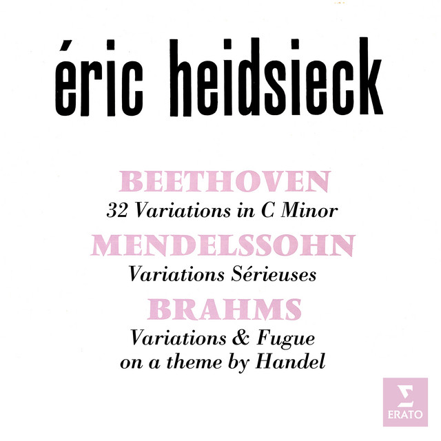 Beethoven: Variations in C Minor, WoO 80 - Mendelssohn: Variations sérieuses, Op. 54 - Brahms: Variations on a Theme by Handel, Op. 24 cover art