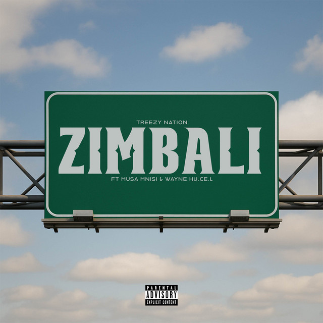 ZIMBALI - song and lyrics by Treezy Nation, MUSA MNISI, WAYNE HU.CE.L ...