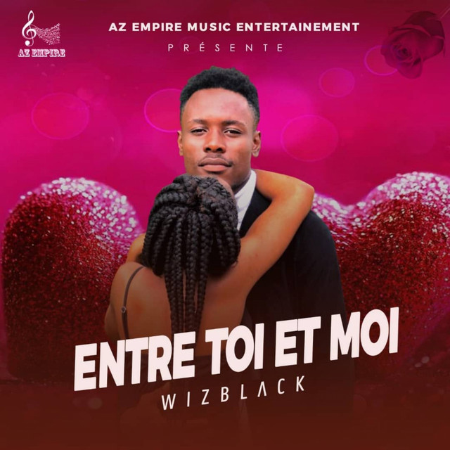 Entre Toi Et Moi Single By Wizblack Spotify