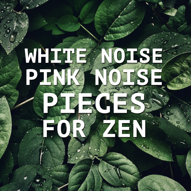 17 White Noise Pink Noise Pieces for Zen cover art