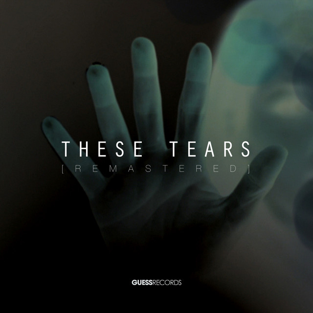 These Tears: Remastered cover