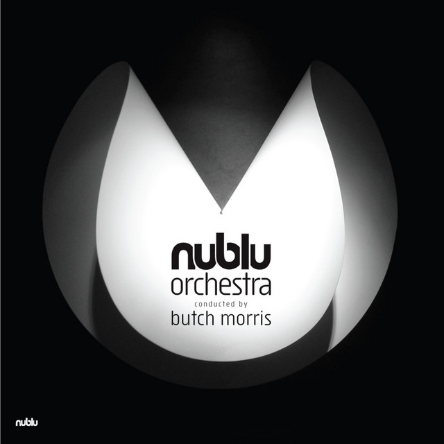 Nublu Orchestra conducted by Butch Morris cover art