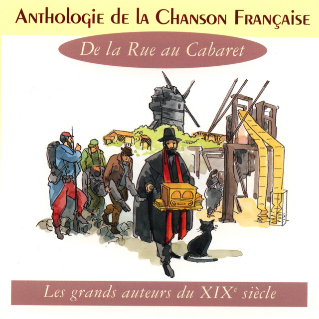 Anthologie de la Chanson Française : De la rue au Cabaret (Les grands auteurs du XIXe siècle) cover