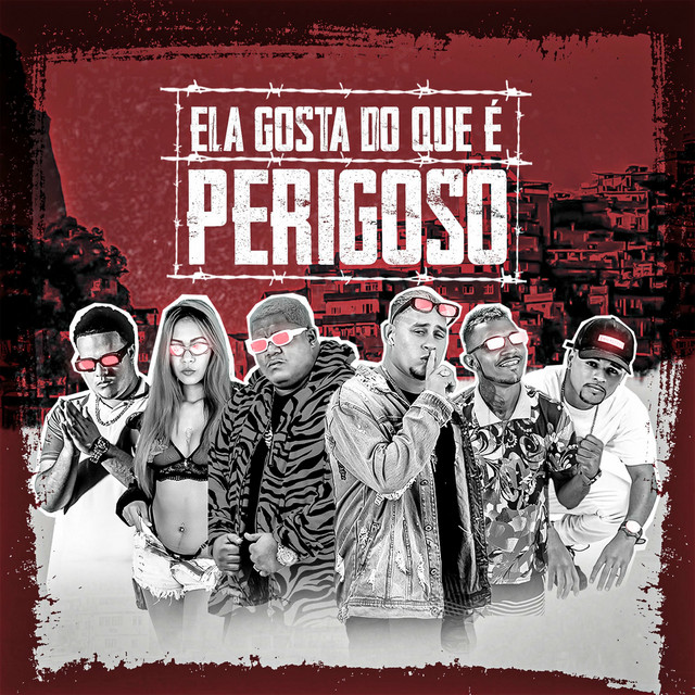 Ela Gosta do Que Perigoso