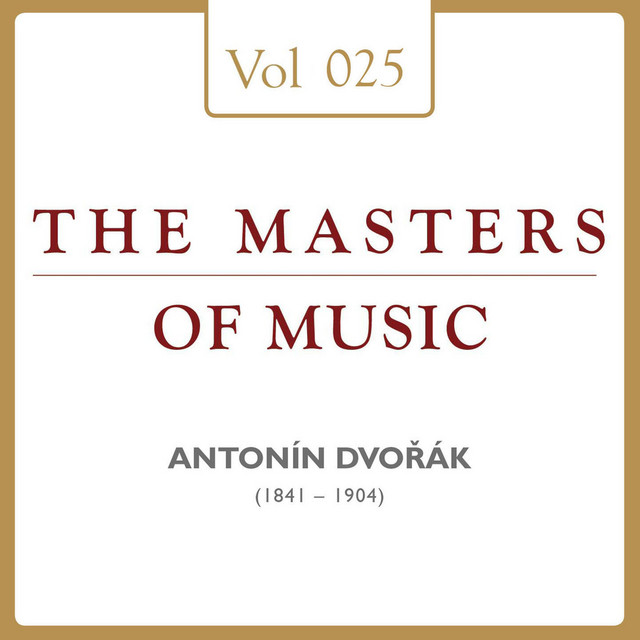 Antonín Dvořák: Masters of Music, Vol. 25 cover art