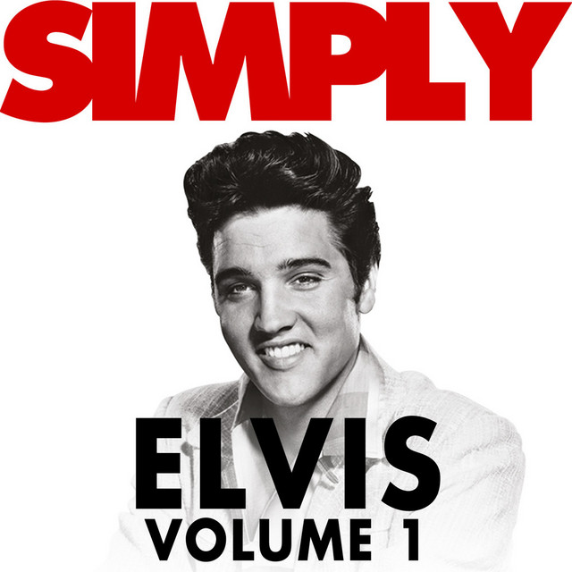 Simply Elvis, Vol. 1 - Compilation by Elvis Presley | Spotify