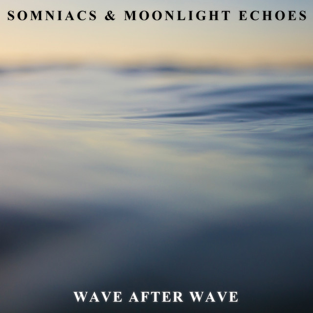 Wave After Wave