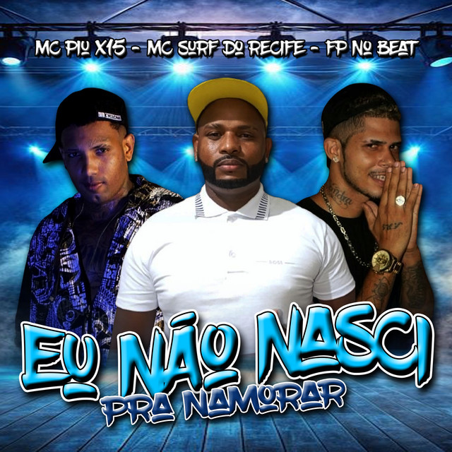 Eu Não Nasci pra Namorar