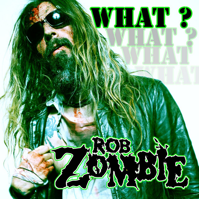 Capa de What? - Rob Zombie