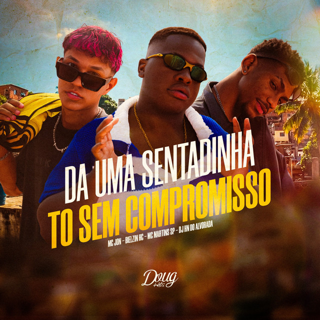 Da Uma Sentadinha, To Sem Compromisso