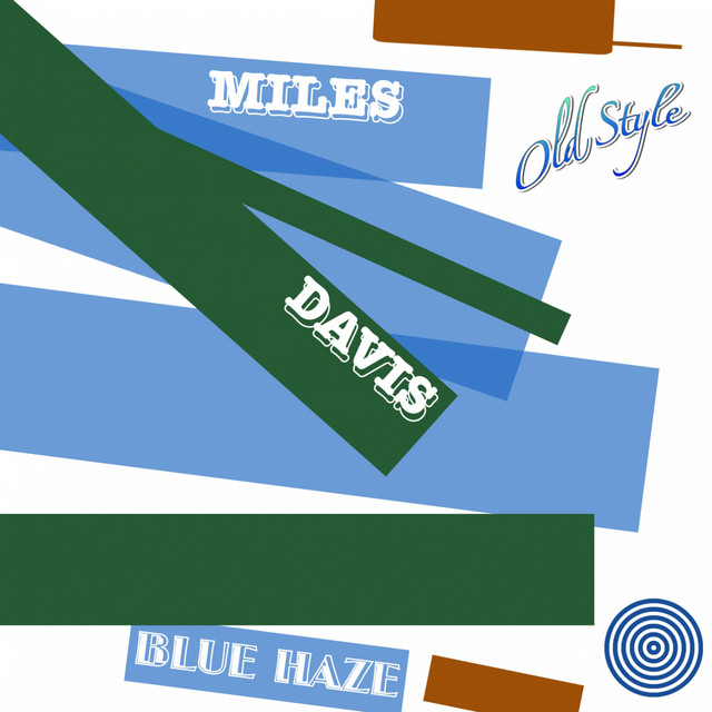 Blue Haze (Remastered to Original 1954) - Compilation by Miles