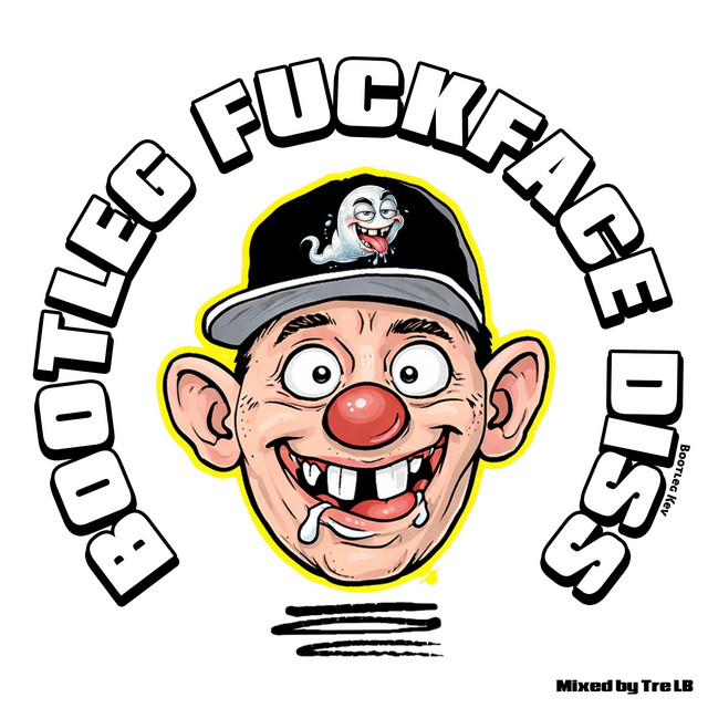 Bootleg Fuckface Bootleg Kev Diss