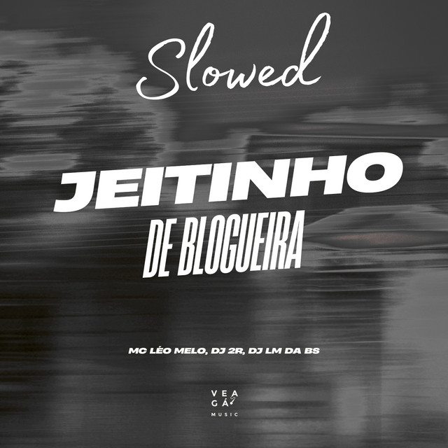 JEITINHO DE BLOGUEIRA - SLOWED