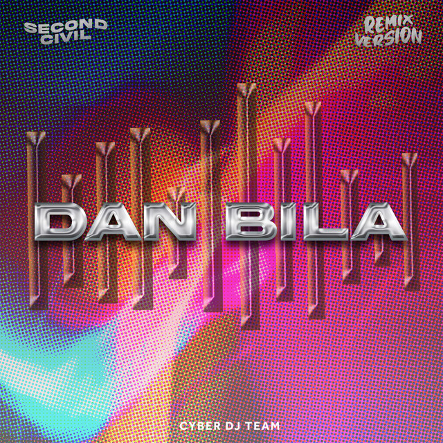 Dan Bila Remix Single By Second Civil Spotify 