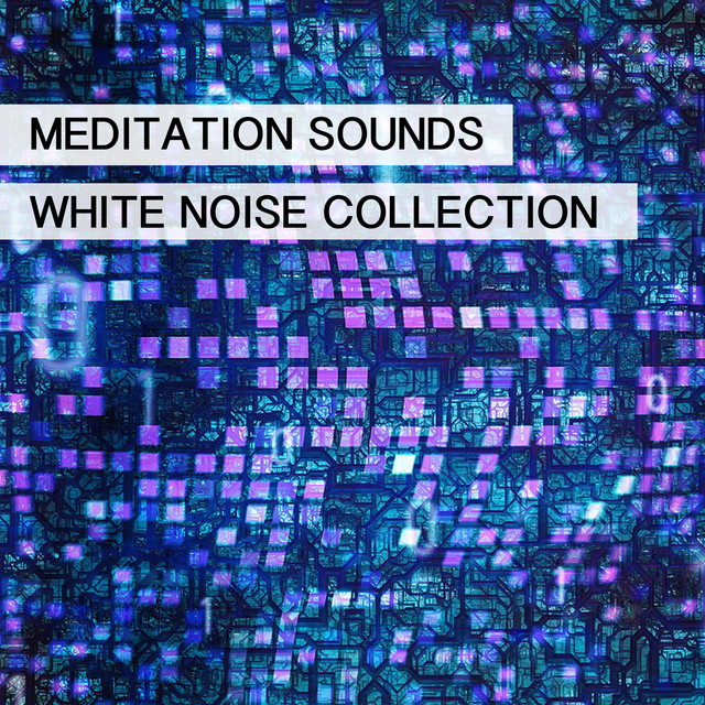11 Meditation Sounds - White Noise Collection cover art
