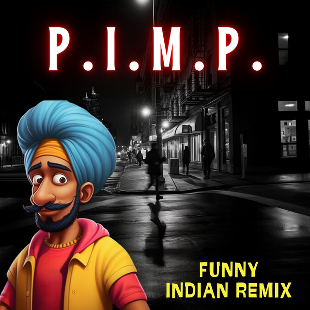 P.I.M.P. (Funny Indian Remix) - Single by Vindaloo Singh | Spotify