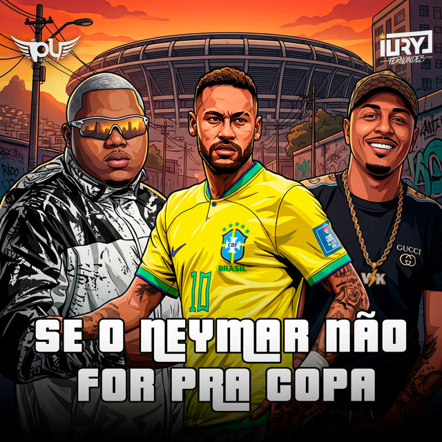 Se O Neymar Não For Pra Copa
