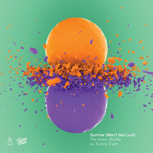 Sunrise (Won't Get Lost) - Tommy Trash Version