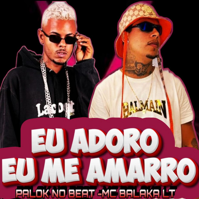 Eu Adoro Eu Me Amarro