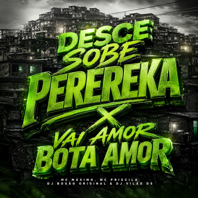Desce Sobe Perereka x Vai Amor Bota Amor