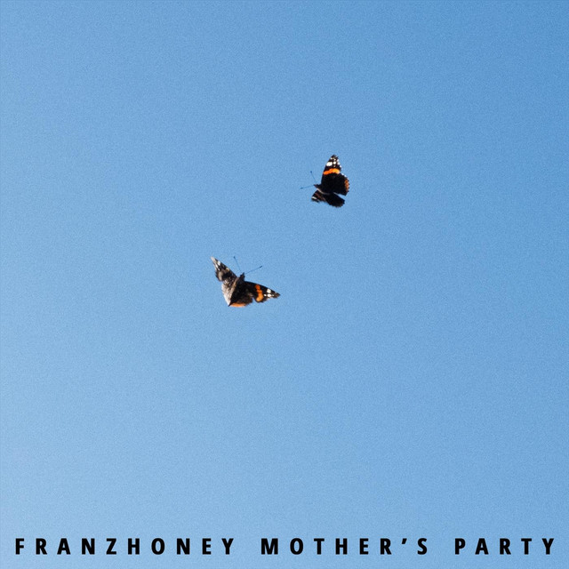 FranzHoney Mother's Party