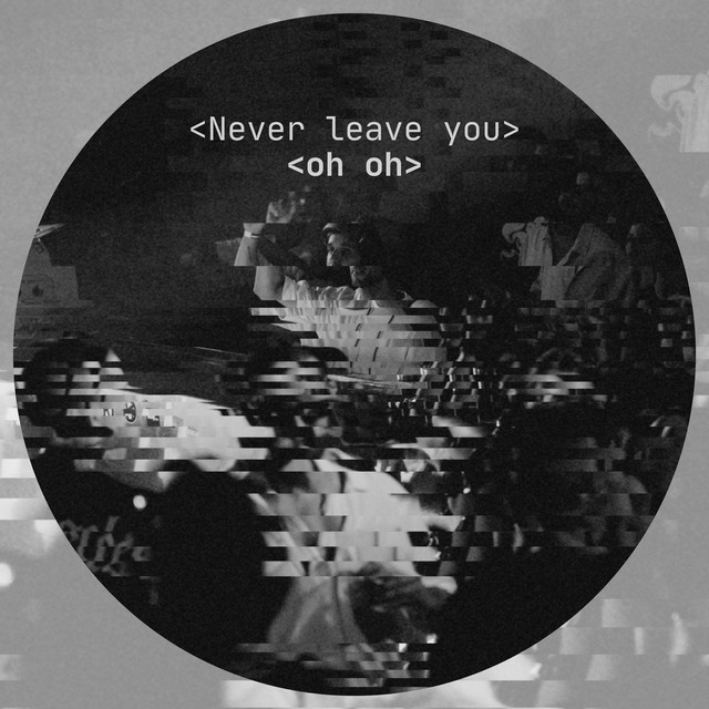 Never Leave You (Oh Oh) [Radio Edit] cover art