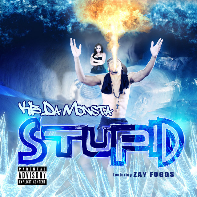 Stupid (feat. Zay Foggs) - Single