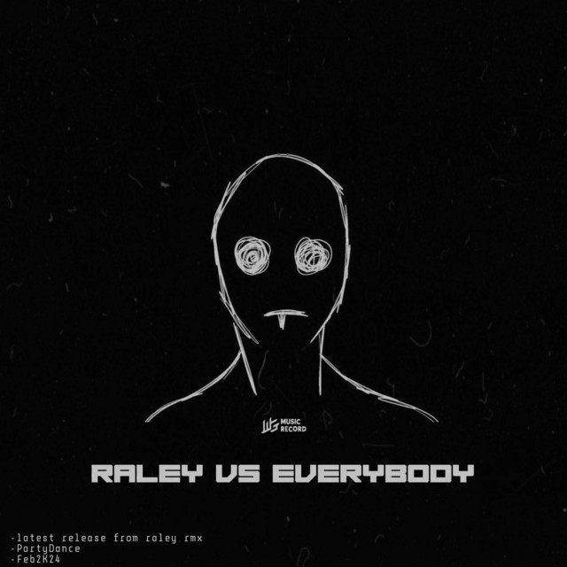 RALEY VS EVERYBODY