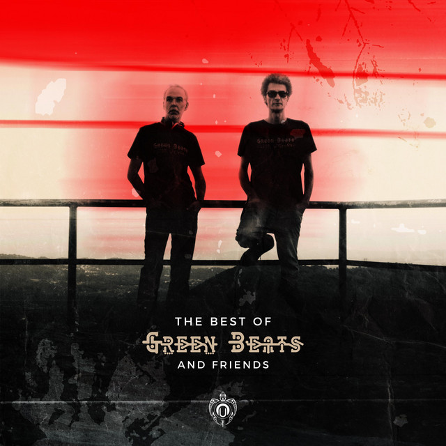 The Best of Green Beats & Friends - Compilation by Various Artists