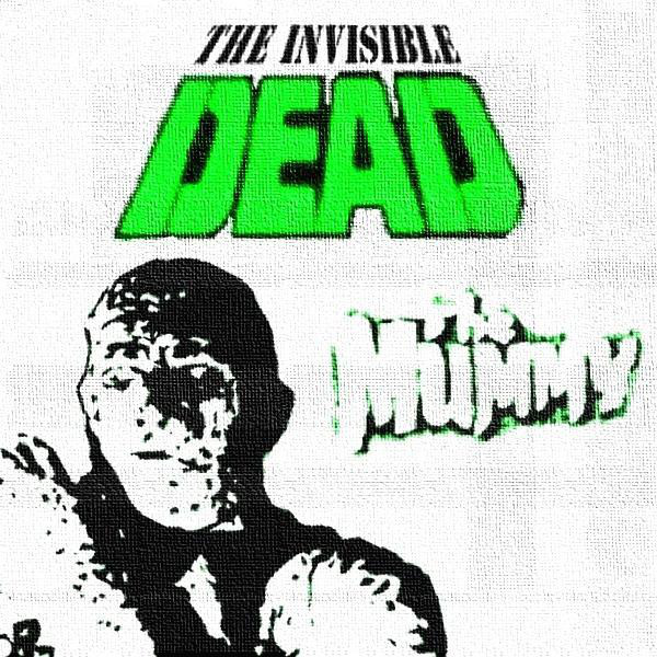 The Mummy - EP by The Invisible Dead | Spotify