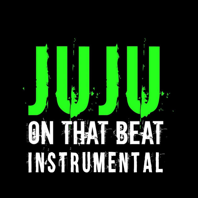 Juju on That Beat (TZ Anthem) - Instrumental