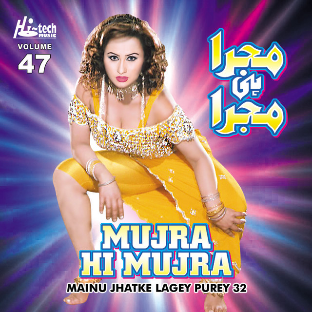 Mainu Jhatke Lagey Purey 32 (Mujra Hi Mujra), Vol. 47