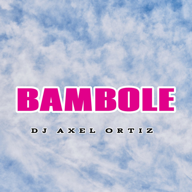 BAMBOLE - Remix