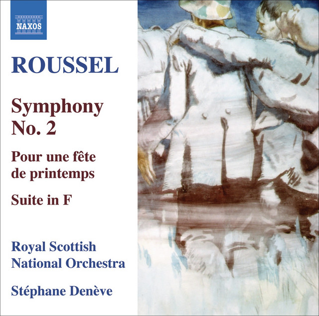 Roussel, A.: Symphony No. 2 / Pour Une Fete De Printemps / Suite in F Major