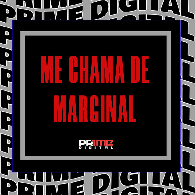 ME CHAMA DE MARGINAL