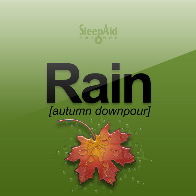 Rain - Autumn Downpour
