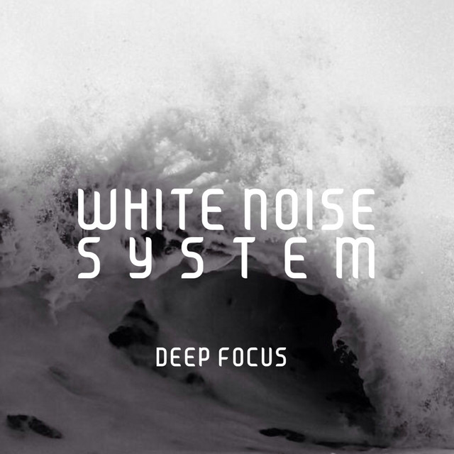 Deep Focus (White Noise for Relaxation, Meditation and Deep Sleep) cover