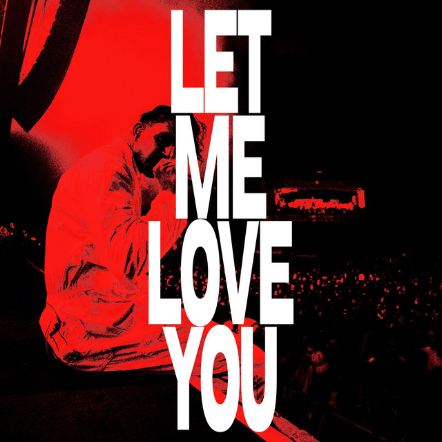 LET ME LOVE YOU