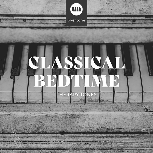 Classical Bedtime Therapy Tones - Album by Piano Pianissimo | Spotify