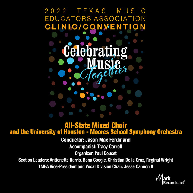 2022 Texas Music Educators Association: Texas All-State Mixed Choir (Live)