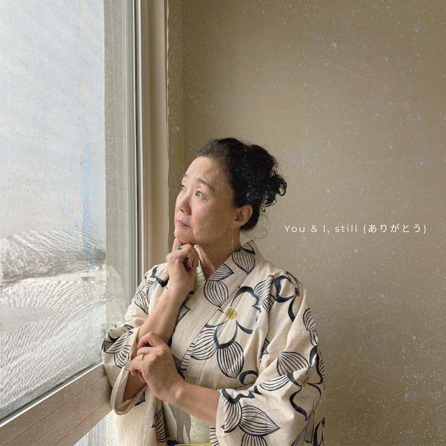 You & I, still (arigato) - Single by Mama Kay | Spotify