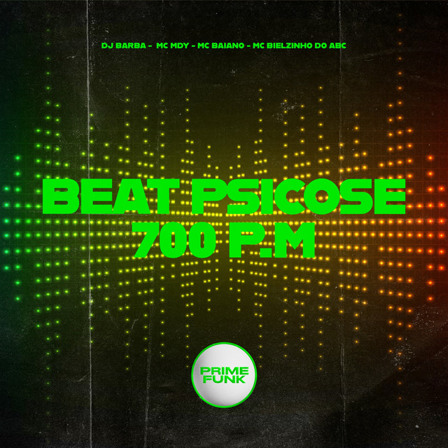 Beat Psicose 700 P.M