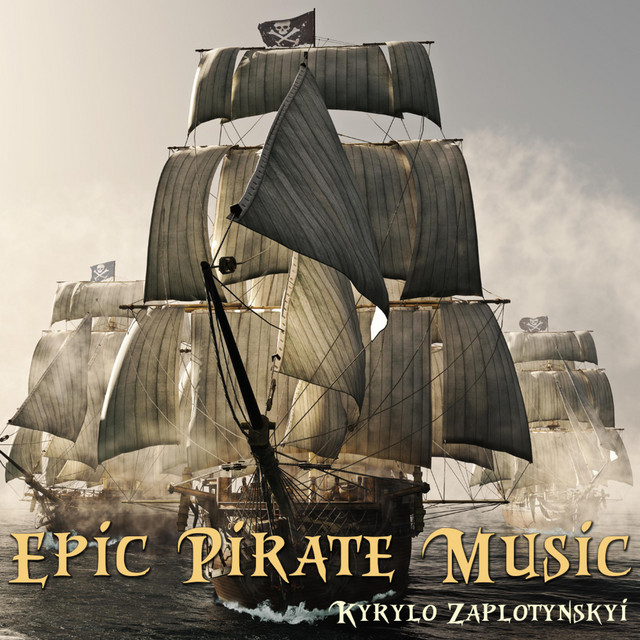 Обкладинка: Epic Pirate Music — Kyrylo Zaplotynskyi