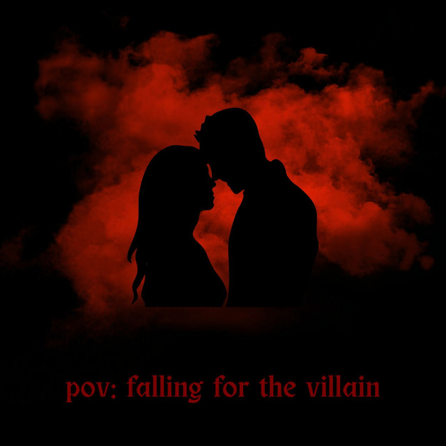pov: falling for the villain