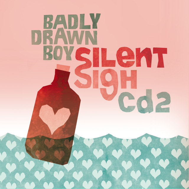 Silent Sigh — Badly Drawn Boy