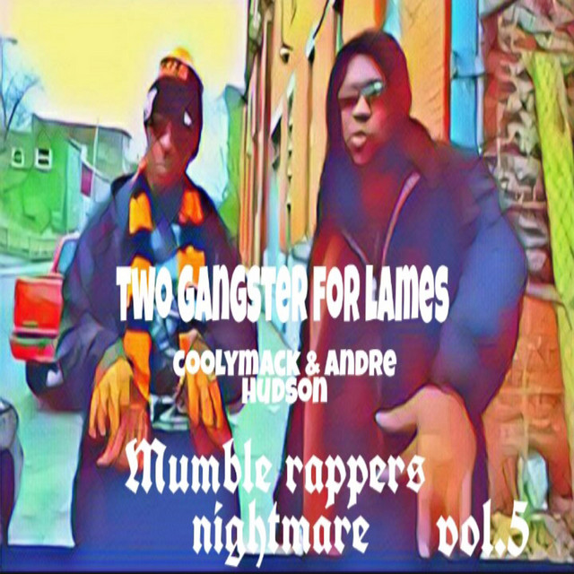 Mumble Rappers Nightmare, Vol. 5 - Album by Coolymack | Spotify